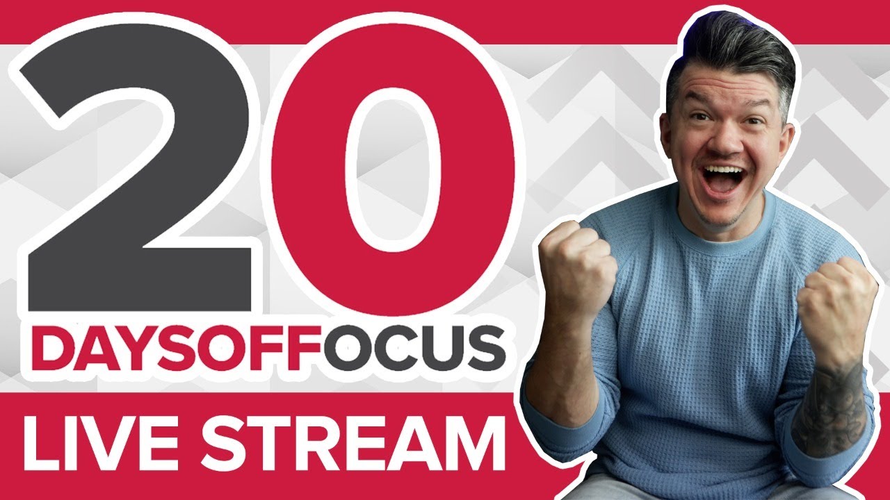 20DAYSOFFOCUS Challenge LIVE STREAM!