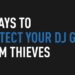 4 Ways to Protect Your DJ Gear From Thieves