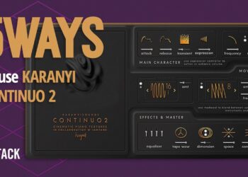 5Ways To Use Continuo 2 by Karanyi Sounds