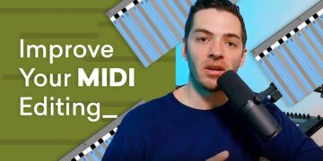 9 Simple Ways to Improve Your MIDI Editing Skills