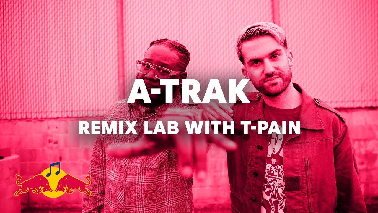 A-Trak – Remix Lab with T-Pain