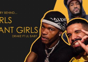 Ambezza, The Story Behind: Drake – Girls Want Girls (Feat. Lil Baby)