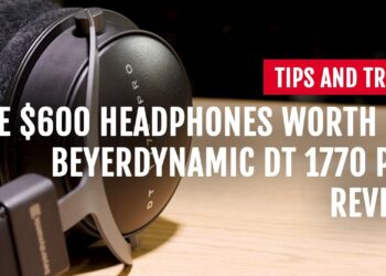 Are $600 Headphones Worth It? beyerdynamic DT 1770 PRO Review | Tips and Tricks