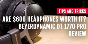 Are $600 Headphones Worth It? beyerdynamic DT 1770 PRO Review | Tips and Tricks