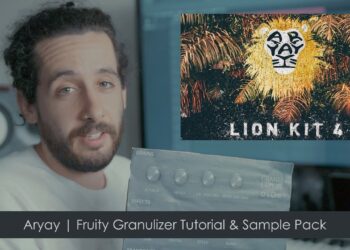 Aryay | Fruity Granulizer Tutorial & Sample Pack