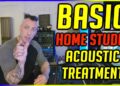 Basic Home Studio Acoustic Treatment – Why You Can’t Hear Bass Frequencies