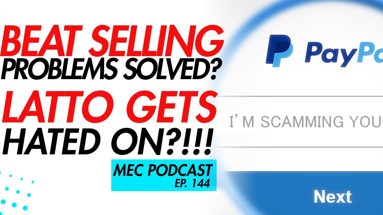 Beat Selling Problems + Fans Attacking Latto (MEC Podcast 144)