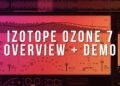 BEST MIXING / MASTERING PLUGIN? Izotope Ozone 7 Overview & Demo [FL Studio 12]