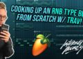 COOKING UP AN RNB TYPE BEAT FROM SCRATCH W/ TRAV | FL Studio Tutorial