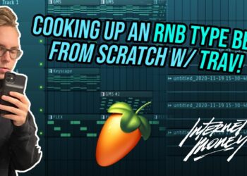 COOKING UP AN RNB TYPE BEAT FROM SCRATCH W/ TRAV | FL Studio Tutorial