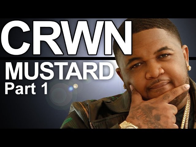 CRWN w/Elliott Wilson Ep. 11 Pt. 1 of 2: DJ Mustard