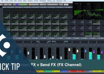 Cubase Quick Tips – Insert FX vs Send FX