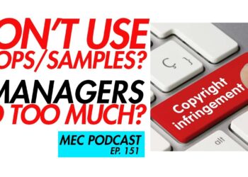 Don’t Use Loops/Samples? + Managers Do Too Much (MEC Podcast 151)