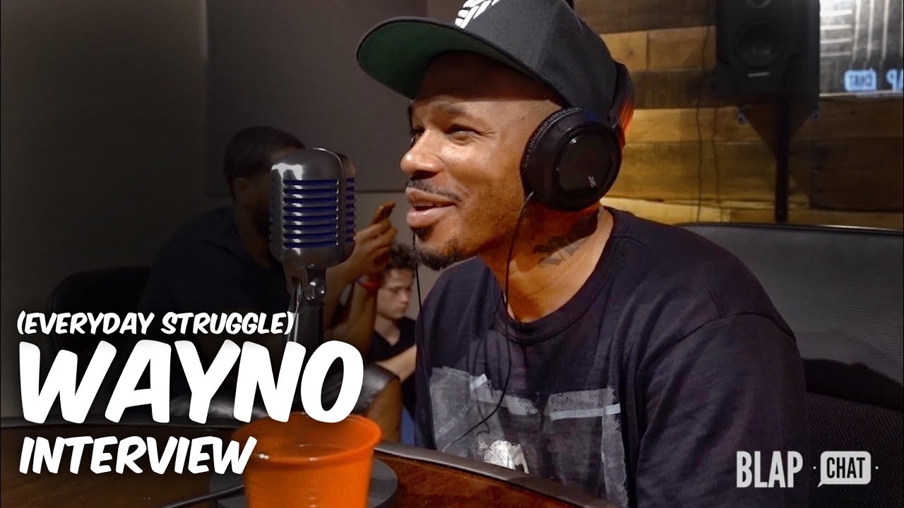 Episode 76 – Interview with Wayno (Everyday Struggle) | Illmind BLAPCHAT