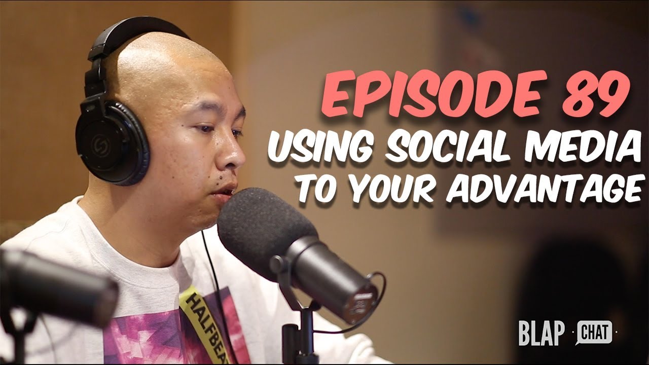 EPISODE 89 – Using Social Media To Your Advantage | Illmind BLAPCHAT