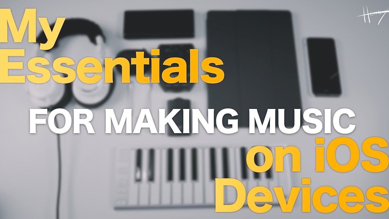 ESSENTIALS FOR MAKING MUSIC ON IOS DEVICES in 4K (GH5)