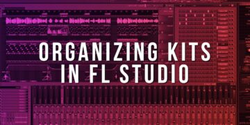 FL Studio 101 – Organizing Kits | #01 [Tutorial by Countach]
