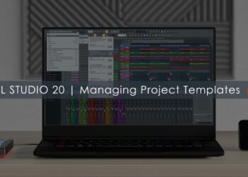 FL Studio 20 | Managing Project Templates