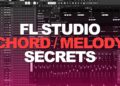 FL STUDIO CHORDS & MELODY SECRETS 2018