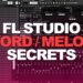 FL STUDIO CHORDS & MELODY SECRETS 2018