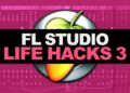 FL STUDIO LIFE HACKS #03 (INCREASE WORKFLOW 200%) | FL Studio Tutorial