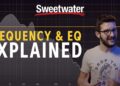 Frequency and EQ Explained – Audio Basics