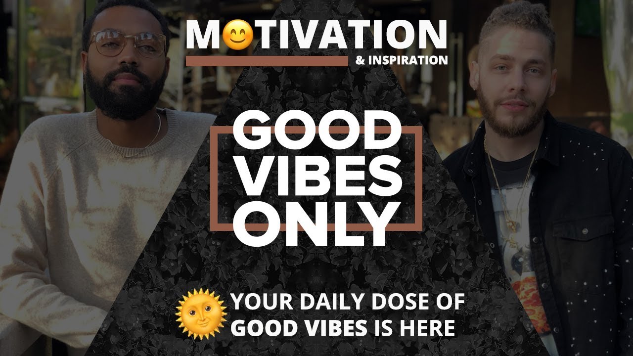 GOOD VIBES ONLY | Episode 49 – “Socialize”