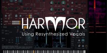Harmor | Using Resynthesized Vocal Libraries