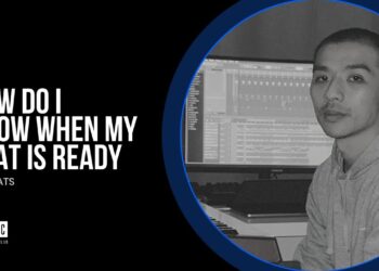 How Do I Know When My Beat is Ready