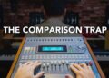 How Do You Stop Comparing Yourself to Other Music Producers? | Finish More Music