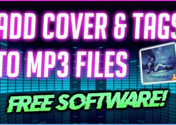 HOW TO ADD COVER IMAGE, TAGS & METADATA TO MP3 AUDIO FILES – FREE SOFTWARE