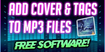 HOW TO ADD COVER IMAGE, TAGS & METADATA TO MP3 AUDIO FILES – FREE SOFTWARE
