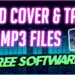 HOW TO ADD COVER IMAGE, TAGS & METADATA TO MP3 AUDIO FILES – FREE SOFTWARE