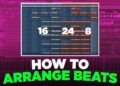 HOW TO ARRANGE YOUR BEATS AND TURN THEM INTO SONGS FOR ARTISTS