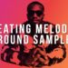 HOW TO BUILD MELODIES AROUND SAMPLES | How To Make Counter Melodies In FL Studio 12