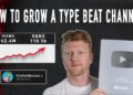 HOW TO GROW A TYPE BEAT CHANNEL IN 2022