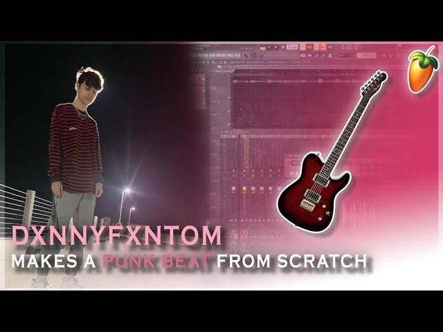 HOW TO MAKE A POP PUNK BEAT FROM SCRATCH WITH DXNNYFXNTOM