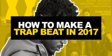HOW TO MAKE A TRAP BEAT IN 2017 | Making a Beat From Scratch