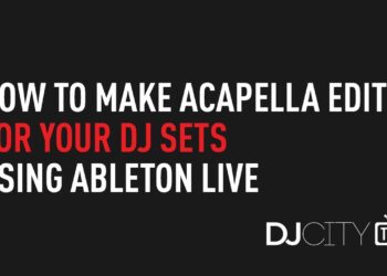 How to Make Acapella Edits for Your DJ Sets Using Ableton Live | Turntable Techniques