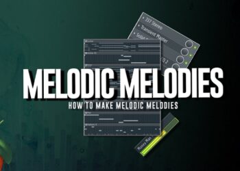 How To Make Catchy Melodic Melodies