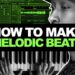 HOW TO MAKE MELODIC BEATS #01 | How To Make a Beat From Scratch FL Studio