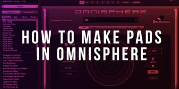 How To Make Pads In Omnisphere (FL Studio Tutorial)