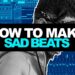 HOW TO MAKE SAD BEATS IN 2017 | Making A Beat From Scratch In FL Studio (Tutorial)