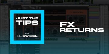 How to make the sickest reverbs, delays, and throws using FX Returns