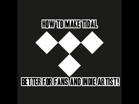 how to make Tidal better for fans/indie artist