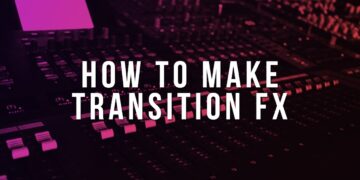 How To Make Transition FX (FL Studio Tutorial)