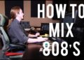 How to Mix 808’s – Into The Lair #94