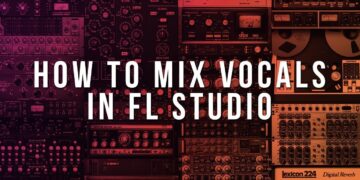 How To Mix Vocals In FL Studio