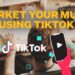 How to Promote Your Music on Tiktok in 2022 | Music Marketing