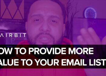How To Provide More Value To Your Email List